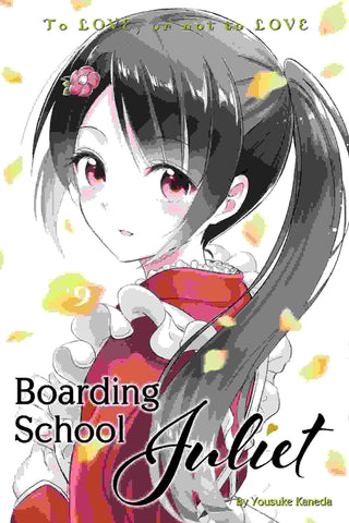 Boarding School Juliet 9 : to love or not to love