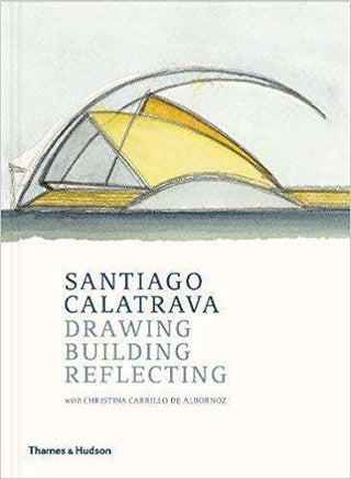 Santiago Calatrava : Drawing Building Reflecting