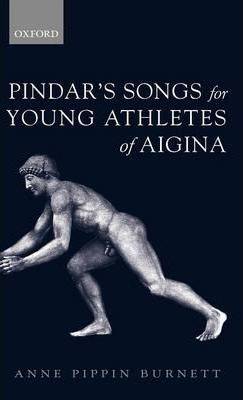 Pindar-s Songs for Young Athletes of Aigina