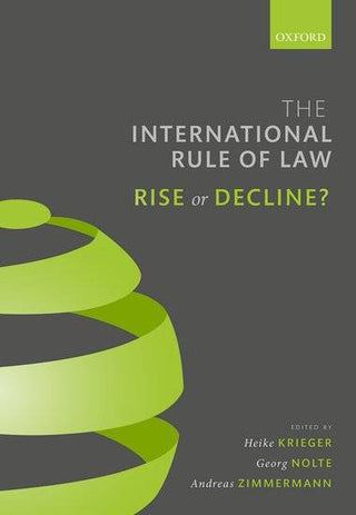 The International Rule of Law : Rise or Decline