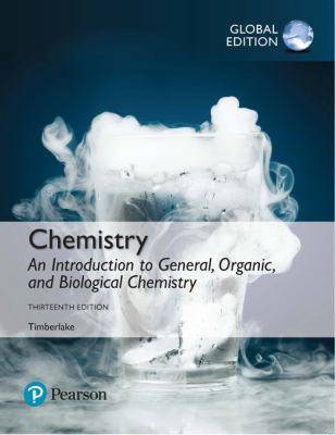 Chemistry : An Introduction to General Organic and Biological Chemistry Global Edition