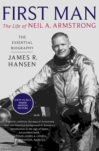 First Man : The Life of Neil Armstrong