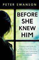 Before She Knew Him : A Novel