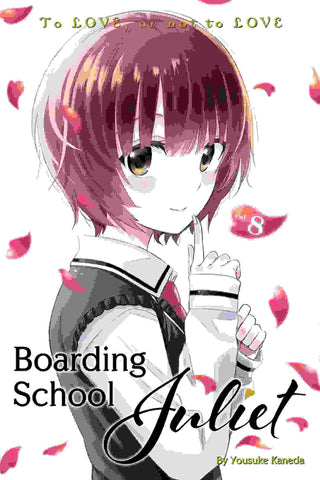 Boarding School Juliet 8 : to love or not to love