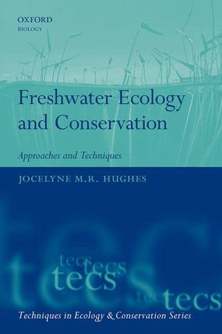 Freshwater Ecology and Conservation : Approaches and Techniques