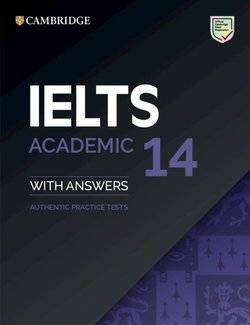 Cambridge IELTS 14 : Academic Student-s Book with Answers