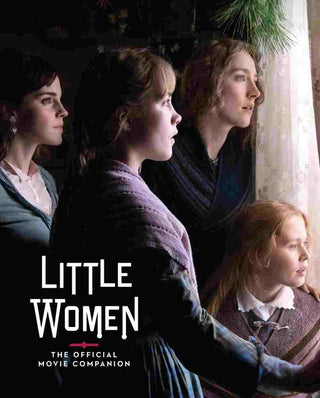 Little Women : The Official Movie Companion