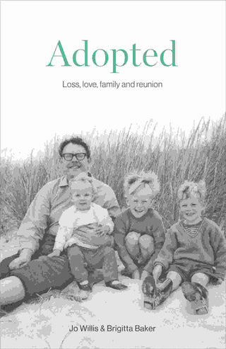 Adopted : Loss Love Family and Reunion