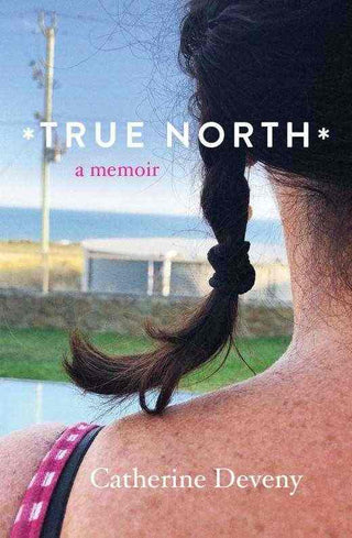 True North : A Memoir