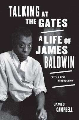 Talking at the Gates : A Life of James Baldwin