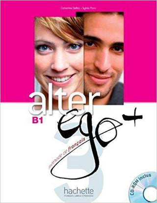 Alter Ego +3 : Livre de l-eleve + CD-ROM B1