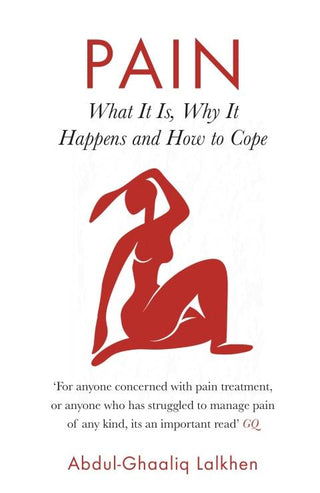 Pain : What It Is Why It Happens and How to Cope