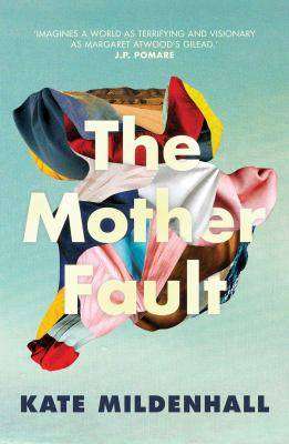 The Mother Fault