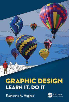 Graphic Design : Learn It Do It