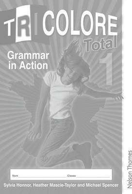 Tricolore Total 1 Grammar in Action Workbook