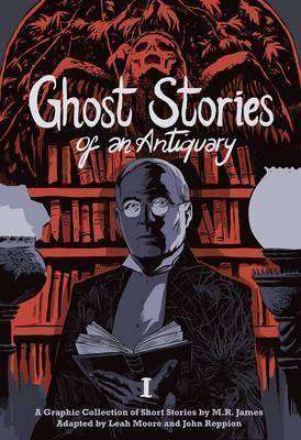 Ghost Stories of an Antiquary : Volume 1