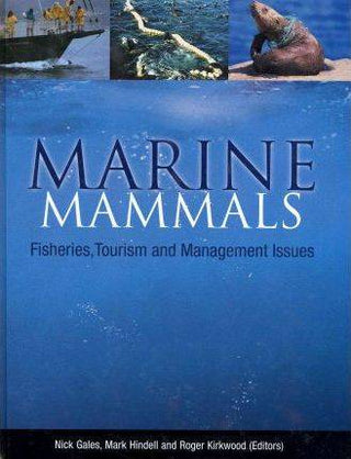 Marine Mammals : Fisheries Tourism and Management Issues