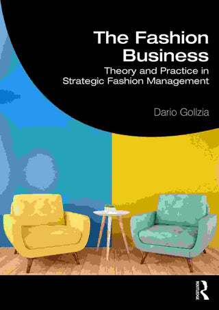 The Fashion Business : Theory and Practice in Strategic Fashion Management