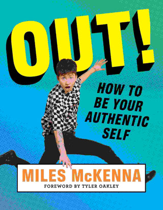 Out : How to Be Your Authentic Self