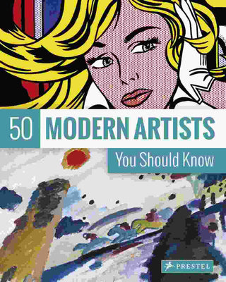 50 Modern Artists You Should Know