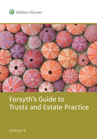 Forsyth's Guide to Trusts and Estate Practice