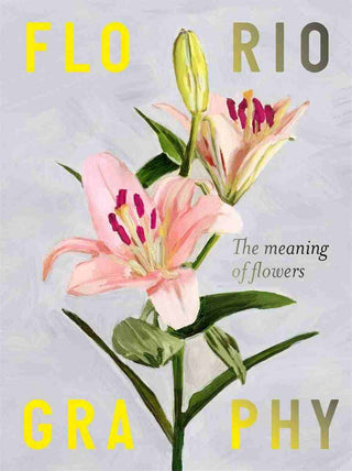 Floriograhy : The Meaning of Flowers