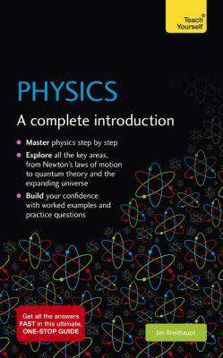 Physics : A Complete Introduction