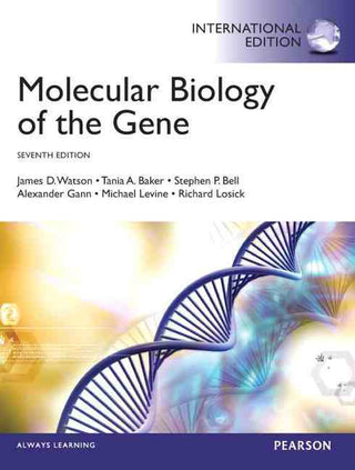 Molecular Biology of the Gene : International Edition