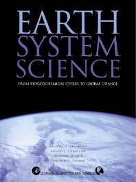 Earth System Science : From Biogeochemical Cycles to Global Shanges