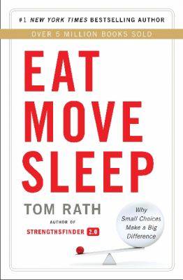 Eat Move Sleep : Why Small Choices Make a Big Difference