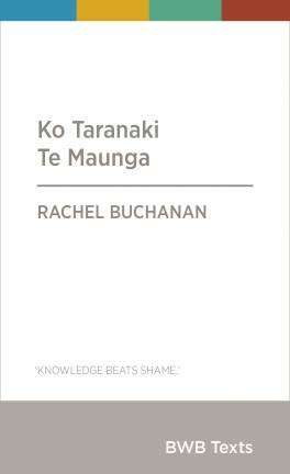 Ko Taranaki Te Maunga : BWB Texts