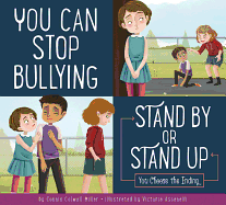 You Can Stop Bullying : Stand by or Stand Up