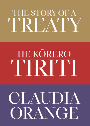 The Story of a Treaty : He Korero Tiriti