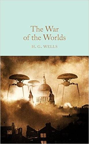 War of the Worlds : Macmillan Collector-s Library