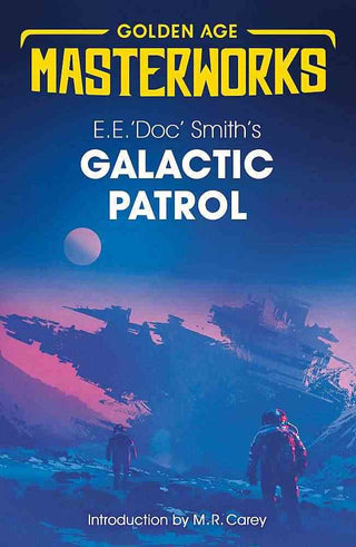 Galactic Patrol : Lensman Book 3 : Golden Age Masterworks