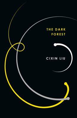 The Dark Forest : Three Body Trilogy 2