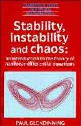 Stability Instability and Chaos : An Introduction to the Theory of Nonlinear Differential Equations