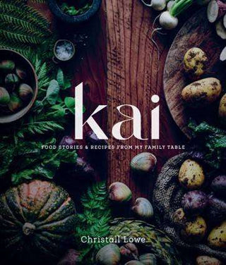 Kai : Food Stories and Recipes from my Family Table