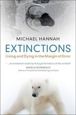 Extinctions : Living and Dying in the Margin of Error