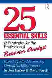 25 Essential Skills and Strategies for the Professional Behavior Analyst