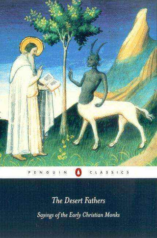 The Desert Fathers : Sayings of the Early Christian Monks