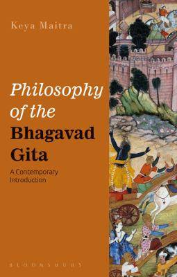 Philosophy of the Bhagavad Gita : A Contemporary Introduction