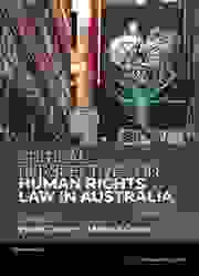 Critical Perspectives on Human Rights Law in Australia : Volume1