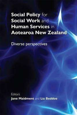 Social Policy for Social Work and Human Services in Aotearoa New Zealand : Diverse Perspectives