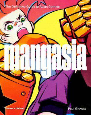 Mangasia : The Definitive Guide to Asian Comics