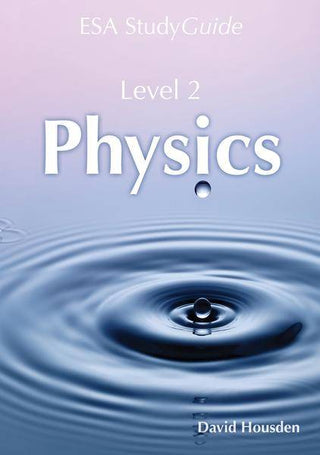 Physics : Level 2 ESA Study Guide