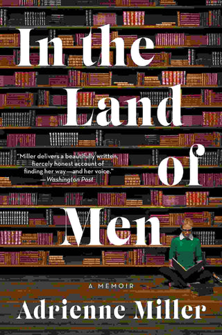 In the Land of Men : A Memoir