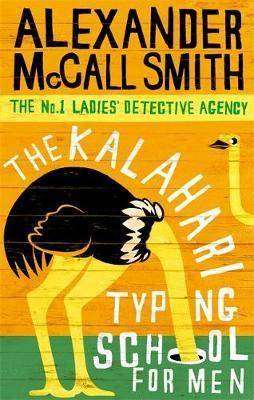 The Kalahari Typing School for Men : The No. 1 Ladies- Detective Agency Book 4