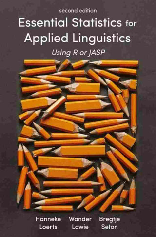 Essential Statistics for Applied Linguistics : Using R or JASP