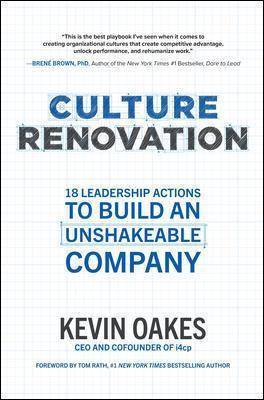 Culture Renovation : 18 Leadership Actions to Build an Unshakeable Company